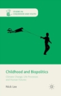 Image for Childhood and Biopolitics : Climate Change, Life Processes and Human Futures