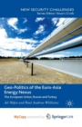Image for Geo-Politics of the Euro-Asia Energy Nexus