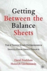 Image for Getting Between the Balance Sheets : The Four Things Every Entrepreneur Should Know About Finance