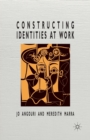 Image for Constructing Identities at Work