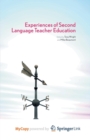 Image for Experiences of Second Language Teacher Education