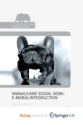 Image for Animals and Social Work : A Moral Introduction