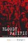 Image for Bloody Pacific : American Soldiers at War with Japan