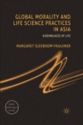 Image for Global Morality and Life Science Practices in Asia
