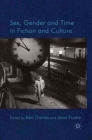 Image for Sex, Gender and Time in Fiction and Culture