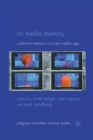 Image for On media memory  : collective memory in a new media age