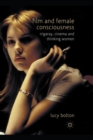 Image for Film and Female Consciousness : Irigaray, Cinema and Thinking Women