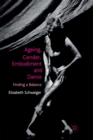 Image for Ageing, Gender, Embodiment and Dance : Finding a Balance