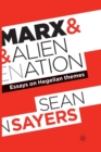 Image for Marx and Alienation : Essays on Hegelian Themes
