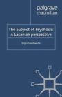 Image for The Subject of Psychosis: A Lacanian Perspective