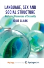 Image for Language, Sex and Social Structure
