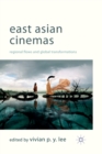 Image for East Asian Cinemas : Regional Flows and Global Transformations