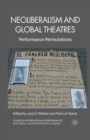 Image for Neoliberalism and Global Theatres : Performance Permutations