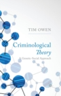 Image for Criminological Theory : A Genetic-Social Approach