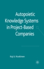 Image for Autopoietic Knowledge Systems in Project-Based Companies