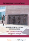 Image for Freedom After the Critique of Foundations