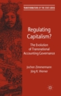 Image for Regulating Capitalism? : The Evolution of Transnational Accounting Governance