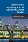 Image for Globalization, Hegemony and the Future of the City of London
