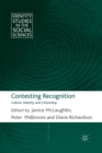 Image for Contesting Recognition : Culture, Identity and Citizenship