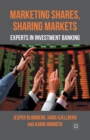 Image for Marketing Shares, Sharing Markets : Experts in Investment Banking