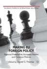 Image for Making EU foreign policy  : national preferences, European norms and common policies