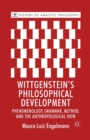 Image for Wittgenstein&#39;s Philosophical Development : Phenomenology, Grammar, Method, and the Anthropological View