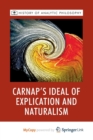 Image for Carnap&#39;s Ideal of Explication and Naturalism