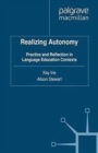 Image for Realizing Autonomy : Practice and Reflection in Language Education Contexts