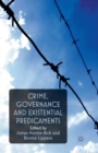 Image for Crime, Governance and Existential Predicaments