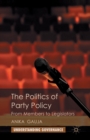 Image for The Politics of Party Policy : From Members to Legislators