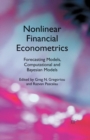 Image for Nonlinear Financial Econometrics: Forecasting Models, Computational and Bayesian Models
