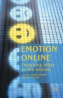 Image for Emotion Online : Theorizing Affect on the Internet