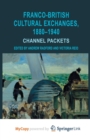Image for Franco-British Cultural Exchanges, 1880-1940 : Channel Packets