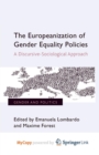 Image for The Europeanization of Gender Equality Policies : A Discursive-Sociological Approach