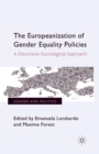 Image for The Europeanization of Gender Equality Policies : A Discursive-Sociological Approach