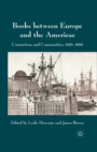 Image for Books between Europe and the Americas : Connections and Communities, 1620-1860