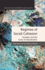 Image for Regimes of Social Cohesion : Societies and the Crisis of Globalization