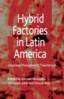 Image for Hybrid Factories in Latin America : Japanese Management Transferred