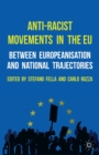 Image for Anti-Racist Movements in the EU : Between Europeanisation and National Trajectories