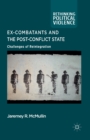 Image for Ex-Combatants and the Post-Conflict State