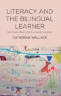 Image for Literacy and the Bilingual Learner : Texts and Practices in London Schools