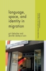 Image for Language, Space and Identity in Migration