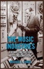 Image for The Music Industries : From Conception to Consumption