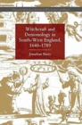 Image for Witchcraft and Demonology in South-West England, 1640-1789