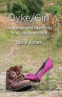 Image for Dyke/Girl: Language and Identities in a Lesbian Group