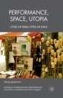 Image for Performance, Space, Utopia : Cities of War, Cities of Exile