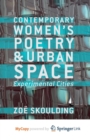 Image for Contemporary Women&#39;s Poetry and Urban Space : Experimental Cities