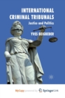 Image for International Criminal Tribunals : Justice and Politics