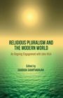 Image for Religious Pluralism and the Modern World : An Ongoing Engagement with John Hick