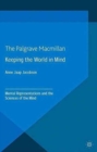 Image for Keeping the World in Mind : Mental Representations and the Sciences of the Mind